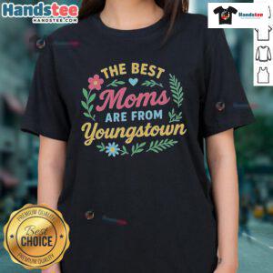 Alt Text: Official Best Moms Are From Ytown Youngstown Ladies Tee shirt featuring a stylish design for proud moms.