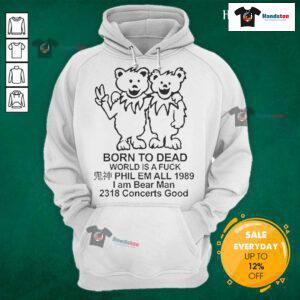 Alt Text: Official Born To Dead Ivoryworld hoodie featuring 'Phil Em All' design from 1989 concert, perfect for fans.