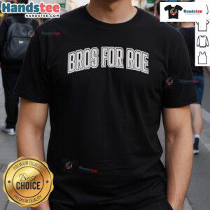 Official Bros For Roe T-Shirt featuring a bold graphic design supporting reproductive rights in vibrant colors.