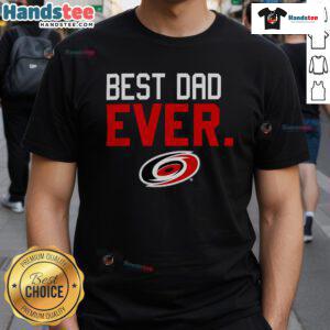 Alt Text: Official Carolina Hurricanes Best Dad Ever T-Shirt featuring team colors and logo, perfect gift for hockey dads.