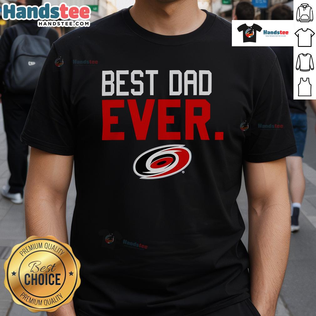 Alt Text: Official Carolina Hurricanes Best Dad Ever T-Shirt featuring team colors and logo, perfect gift for hockey dads.