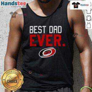 Official Carolina Hurricanes Best Dad Ever tank top featuring team colors and logo, perfect for proud hockey dads.