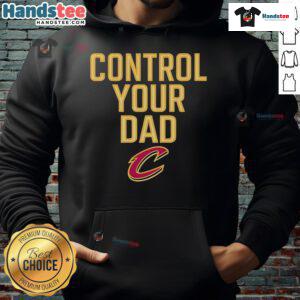 Alt Text: Official Cleveland Cavaliers Control Your Dad Hoodie featuring team colors and logo, perfect for fans and dads alike.