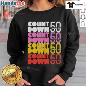 Official Countdown 50 Years On Sweatshirt featuring a bold graphic design celebrating the 50th anniversary milestone.