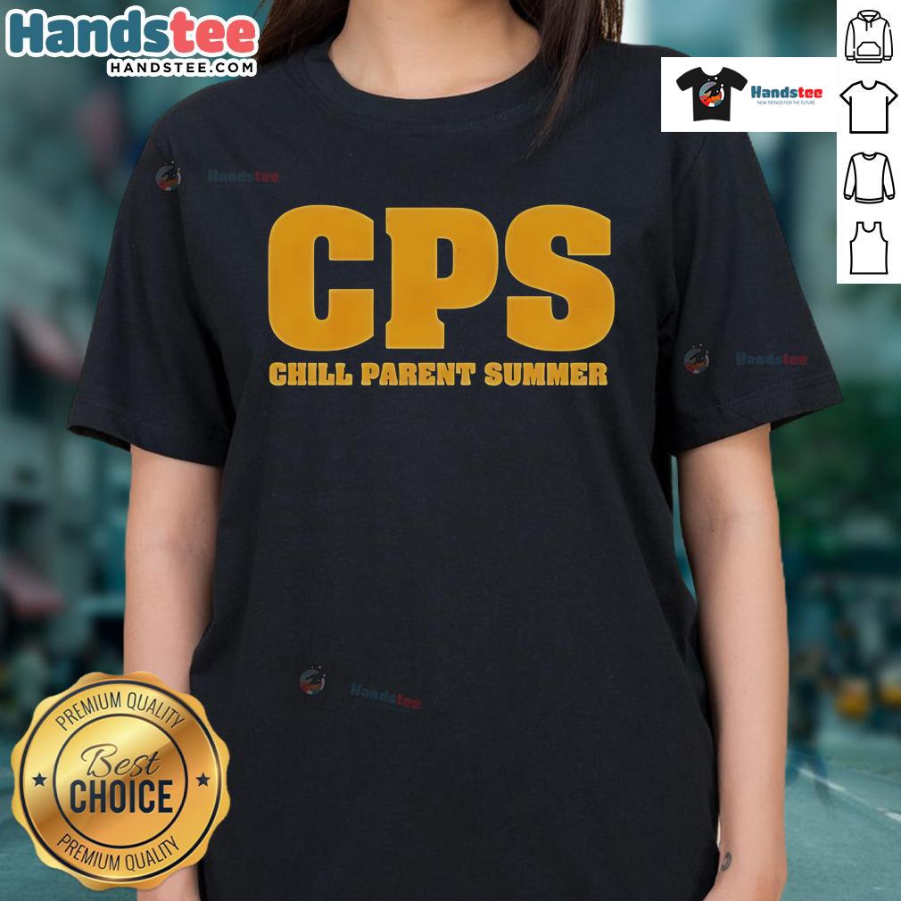 Official CPS Chill Parent Summer Ladies Tee featuring a stylish design perfect for summer outings and casual wear.