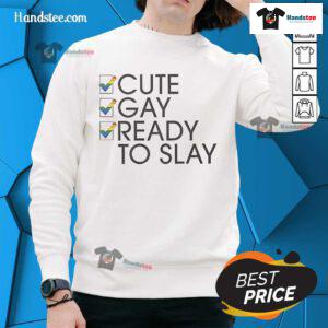 Official Cute Gay Ready To Slay Sweatshirt in vibrant colors, perfect for pride events and casual wear.