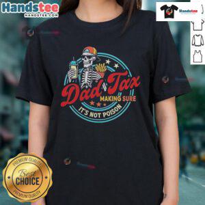 Official Dad Tax shirt: Making sure it's not poison, featuring a humorous design perfect for dads and family fun.