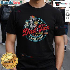 Official Dad Tax T-Shirt featuring 'Making Sure It's Not Poison' slogan, perfect for humorous dad gifts and casual wear.