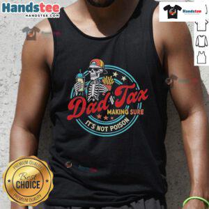 Official Dad Tax tank top featuring a humorous design about ensuring safety with a playful twist.