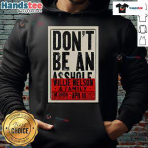 Willie Nelson 'Don't Be An Asshole' hoodie design from The Orion Amphitheater concert on April 16, 2025.