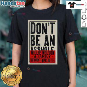 Official Willie Nelson 'Don't Be An Asshole' tee from The Orion Amphitheater concert on April 16, 2025.