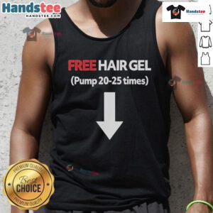Official Free Hair Gel Pump tank top showcasing stylish design, perfect for hair care enthusiasts and fashion lovers.