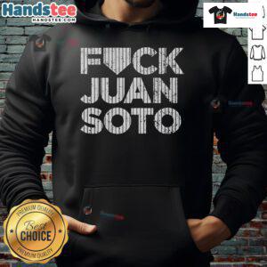 Official Fuck Juan Soto Yankees Baseball 2025 Hoodie featuring bold graphics and team colors for fans.
