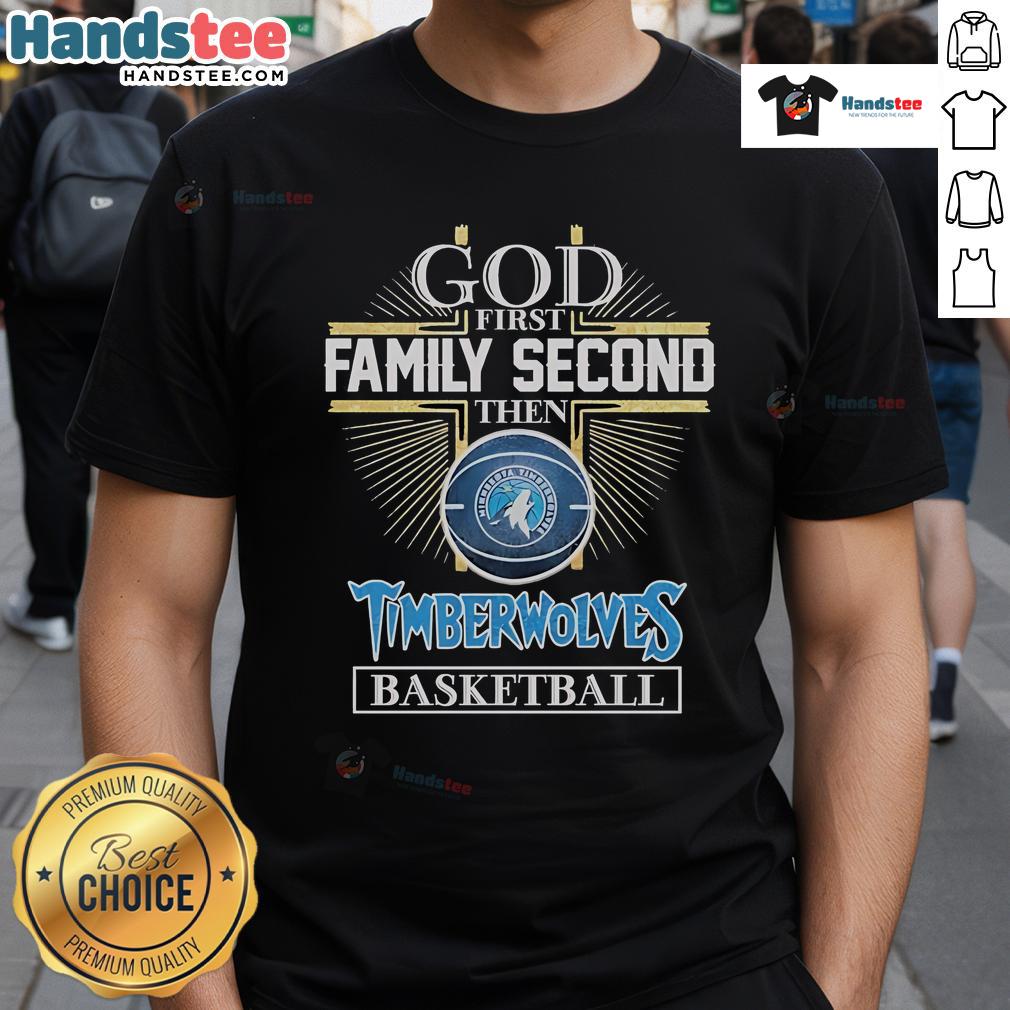 Official God First Family Second Minnesota Timberwolves Basketball T-Shirt featuring bold graphics and team colors.