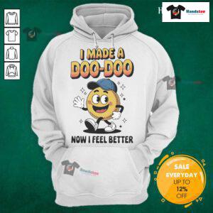 Official I Made A Doo Doo Now I Feel Better Hoodie in vibrant colors, perfect for casual wear and humor lovers.