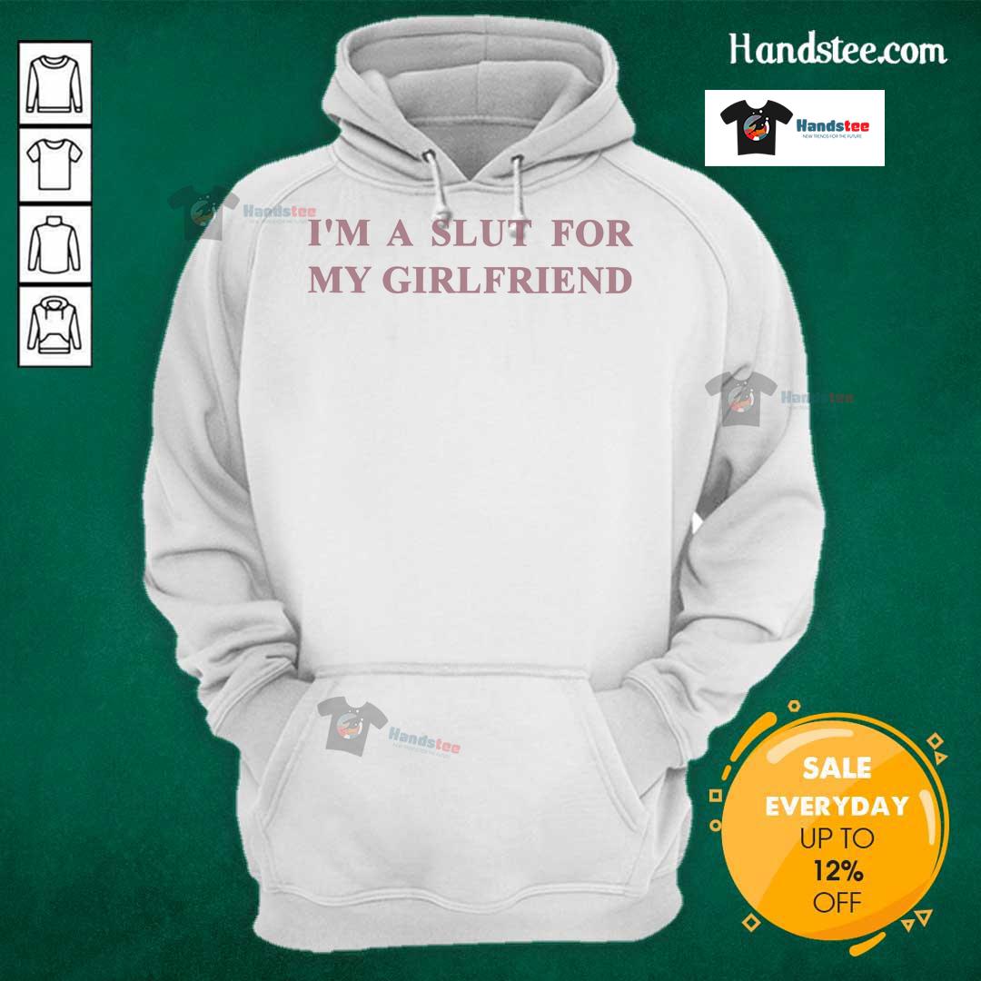 Alt Text: Official I'm A Slut For My Girlfriend Hoodie in black, showcasing a trendy design for couples' casual wear.