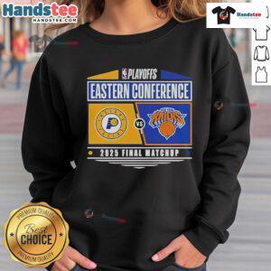 Official Indiana Pacers vs New York Knicks 2025 Eastern Conference Finals NBA Playoffs Sweatshirt design featuring team logos.