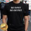Alt Text: Official Joe Strummer No Input No Output T-Shirt featuring iconic design, perfect for fans of the legendary musician.