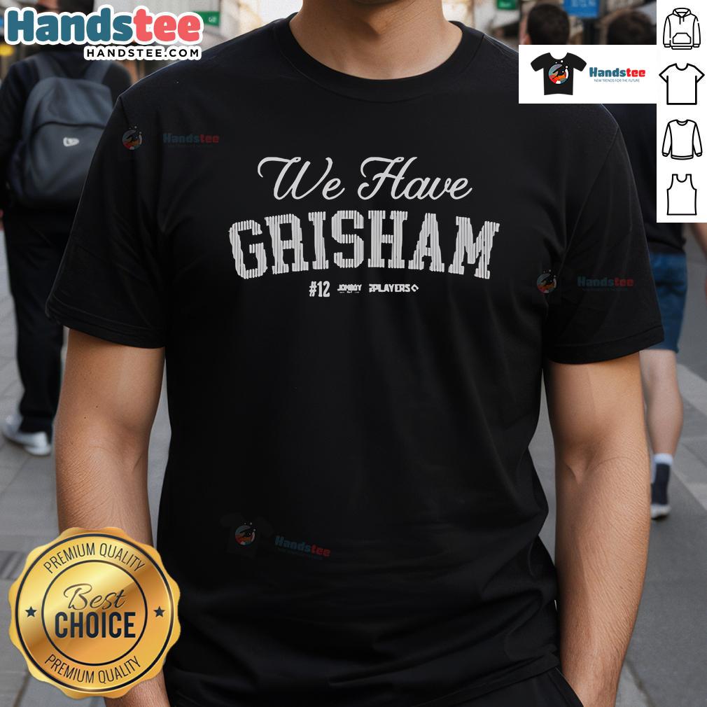 Official Jomboy Media We Have Grisham T-Shirt featuring bold graphics and stylish design for fans of Jomboy Media.