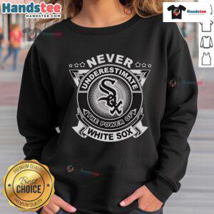 Official Chicago White Sox sweatshirt featuring bold graphics, perfect for fans who never underestimate the team's power.