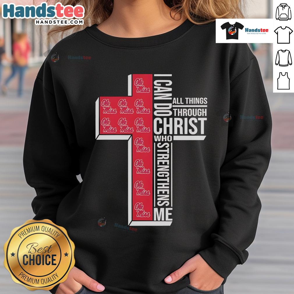 Official Ole Miss Rebels sweatshirt with 'I Can Do All Things Through Him Who Strengthens Me' slogan.