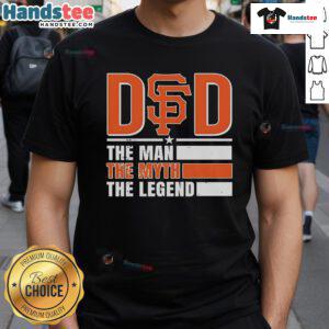 Alt Text: Official San Francisco Giants The Man The Myth The Legend T-Shirt featuring bold graphics and team colors.