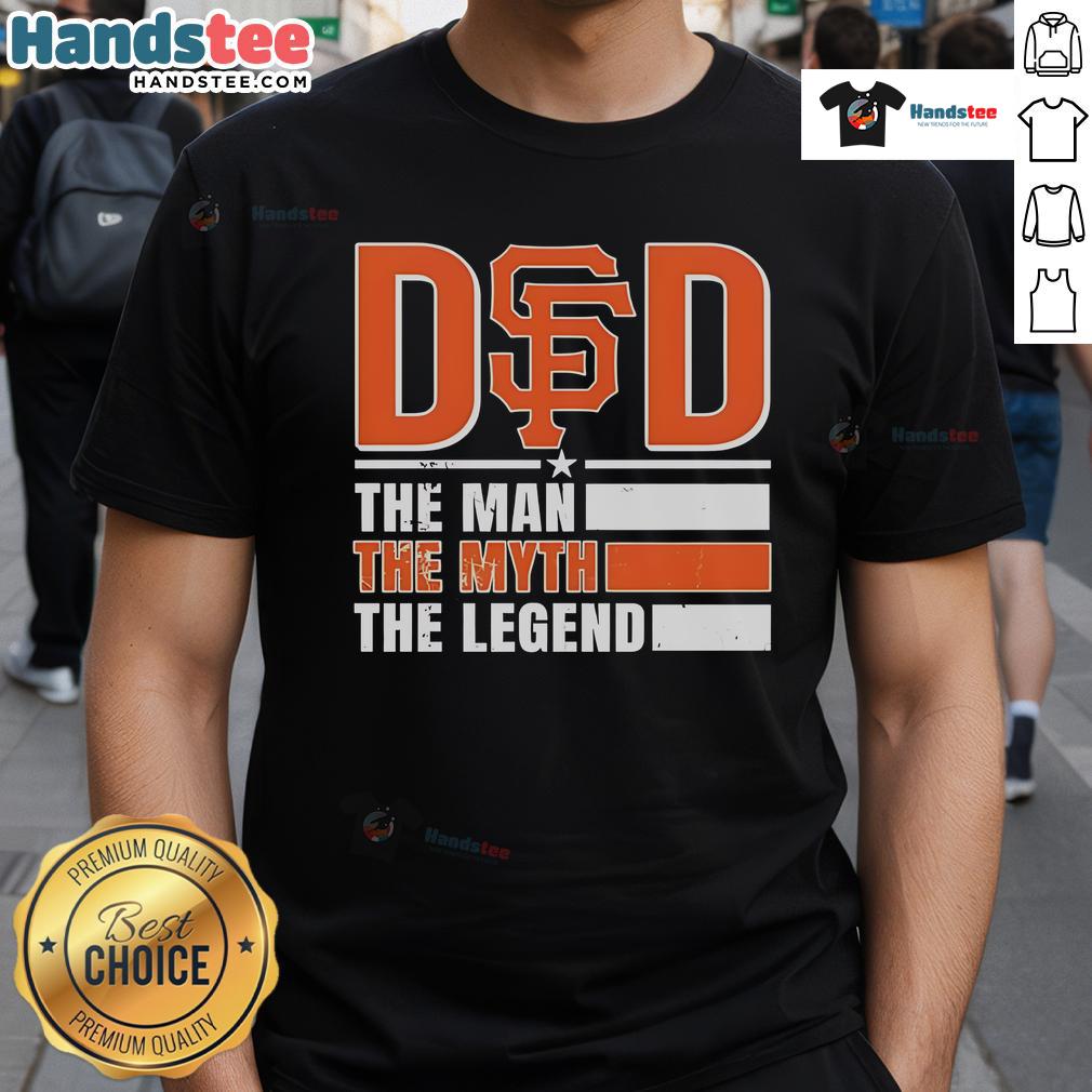 Alt Text: Official San Francisco Giants The Man The Myth The Legend T-Shirt featuring bold graphics and team colors.