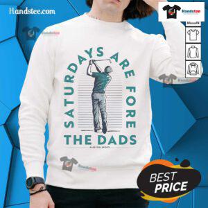 Official Saturdays Are For The Dads Golf Sweatshirt in navy blue, perfect for golf-loving fathers on the weekend.