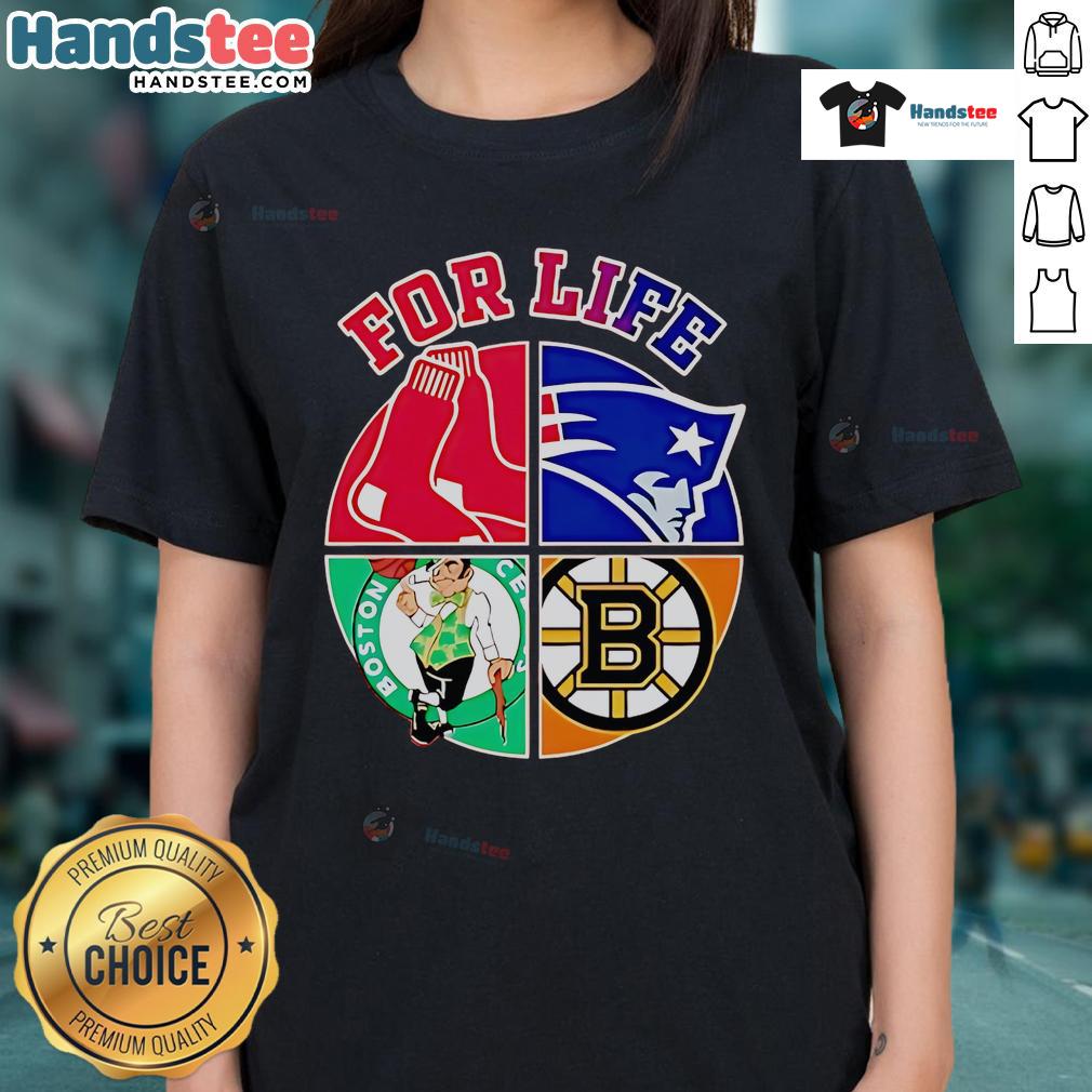 Awesome Boston Red Sox, Patriots, Celtics, and Bruins For Life ladies tee showcasing team spirit and style.
