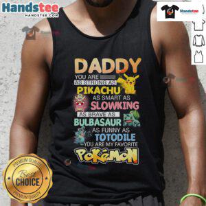 Awesome Daddy, You Are My Favorite Pokmon tank top featuring vibrant graphics and a comfortable fit for casual wear.