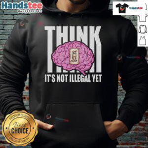 Alt Text: Funny Brain Think It's Not Illegal Yet Hoodie featuring a playful design and vibrant colors, perfect for casual wear.