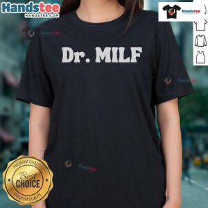 Funny Dr. MILF Ladies Tee featuring a humorous design perfect for stylish moms with a sense of humor.