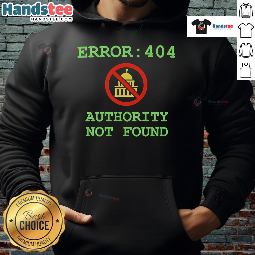 Funny Error 404 Authority Not Found Hoodie featuring playful graphics, perfect for tech enthusiasts and humor lovers.