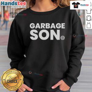 Funny Garbage Son Sweatshirt featuring a humorous design perfect for casual wear and unique gift ideas.