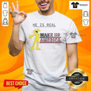 Alt Text: Funny Graggle Gregory Simpson t-shirt featuring 'He Is Real, Wake Up America' slogan, perfect for humor and activism.