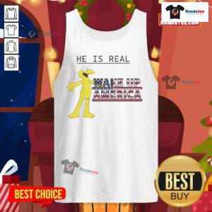Funny Graggle Gregory Simpson tank top design with 'He Is Real' slogan, perfect for Wake Up America enthusiasts.