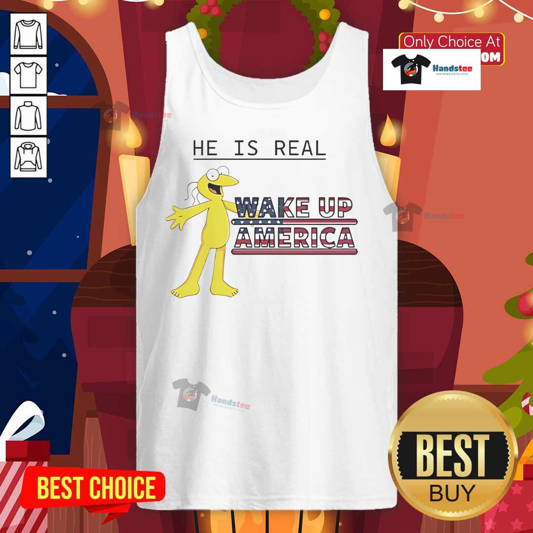 Funny Graggle Gregory Simpson tank top design with 'He Is Real' slogan, perfect for Wake Up America enthusiasts.