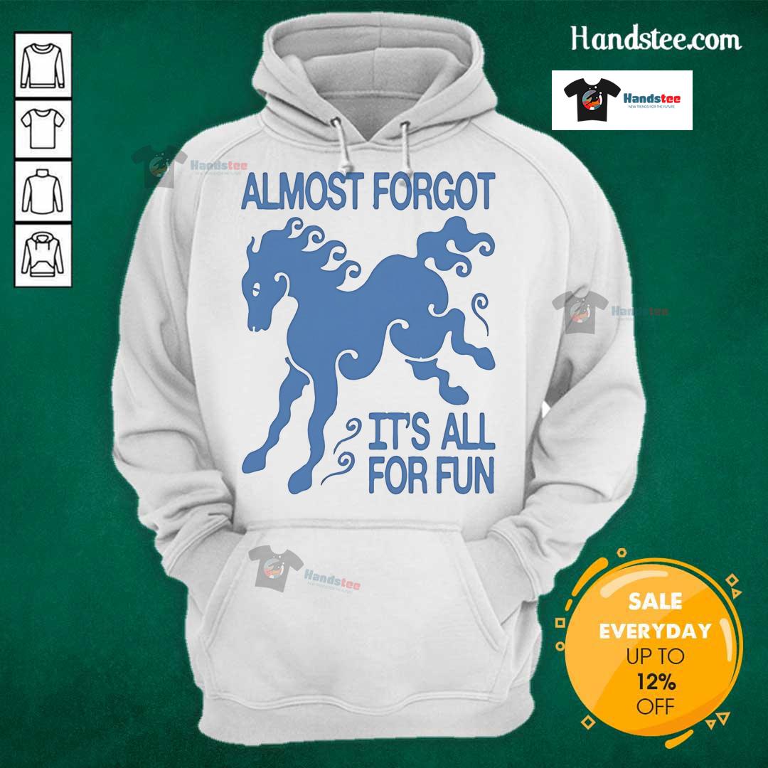 Funny KBAR X UN IK Almost Forgot It's All For Fun Hoodie in vibrant colors, perfect for casual wear and humor lovers.