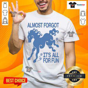 Funny Kbar X Un Ik Almost Forgot It's All For Fun T-Shirt featuring playful graphics and vibrant colors for a casual look.