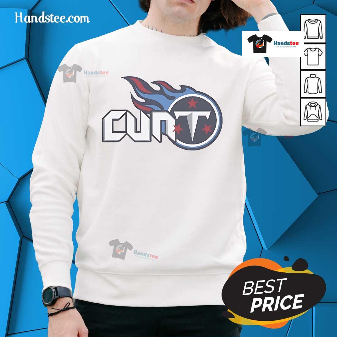 Funny Tennessee Titans Cunt Sweatshirt featuring humorous design and vibrant team colors, perfect for fans.