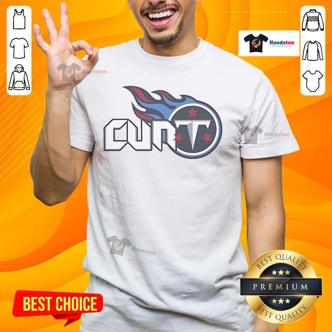 Funny Tennessee Titans Cunt T-Shirt featuring bold graphics for fans with a sense of humor about their team.