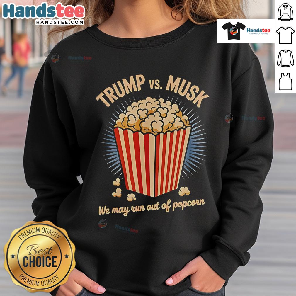 Funny Trump and Musk War sweatshirt design with popcorn theme, perfect for comedy lovers and political humor fans.