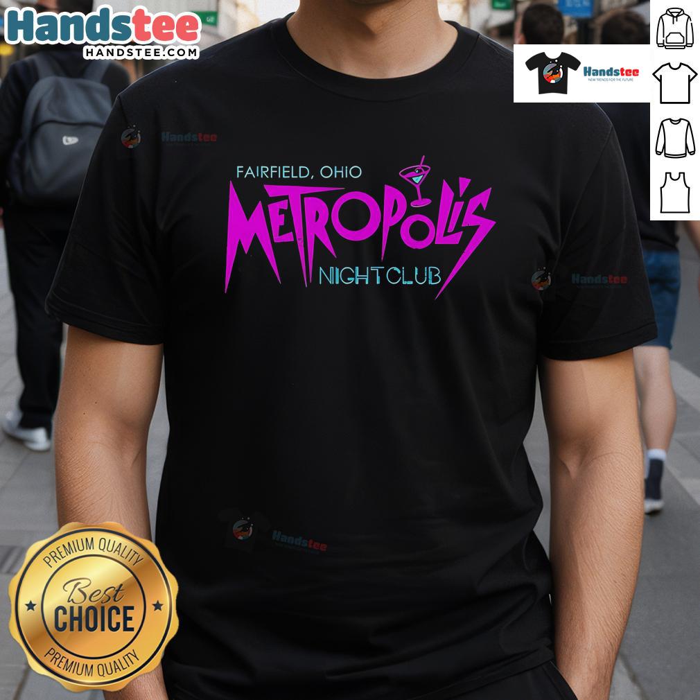 Good Fairfield Ohio Metropolis Night Club '25 T-Shirt featuring vibrant design and bold text for nightlife enthusiasts.
