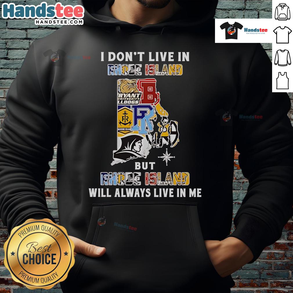 Good I Dont Live in Rhode Island hoodie featuring sport team logos, perfect for fans showcasing their Rhode Island pride.