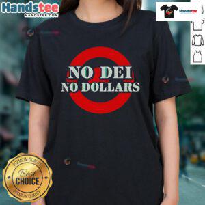 Good No Dei No Dollars ladies tee featuring a stylish design, perfect for casual wear and expressing personality.