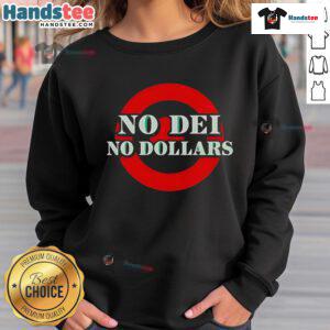 Good No Dei No Dollars sweatshirt featuring a bold graphic design, perfect for casual wear and expressing your style.