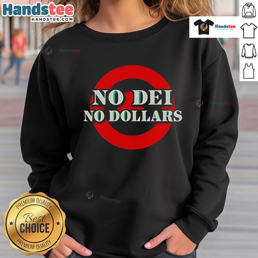 Good No Dei No Dollars sweatshirt featuring a bold graphic design, perfect for casual wear and expressing your style.