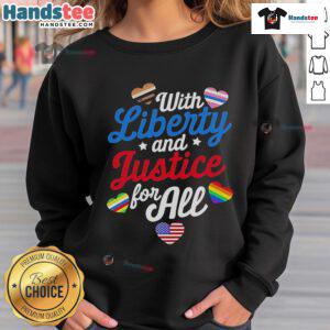 Good With Liberty And Justice For All Sweatshirt featuring a bold graphic design, perfect for patriotic fashion enthusiasts.
