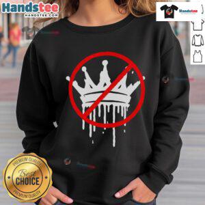 Hot No Kings in America Pro-Democracy Anti-Monarchy Oligarchy Sweatshirt featuring bold graphic design.