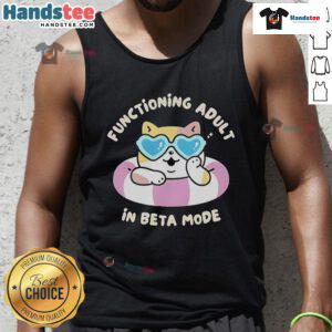 Nice Functioning Adult in Beta Mode Cat Tank Top featuring a playful cat graphic and comfortable fit for casual wear.